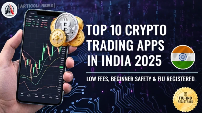 Top 10 Crypto Trading Apps in India 2025: Low Fees, Beginner Safety & FIU Registered