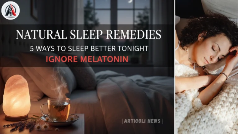 Natural Sleep Remedies: 5 Ways to Ignore Melatonin and Sleep Better Tonight