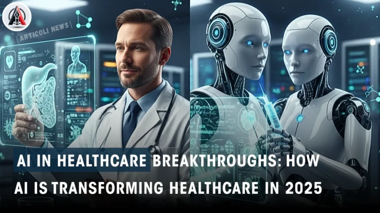 AI in Healthcare Breakthroughs: How AI is Transforming Healthcare in 2025